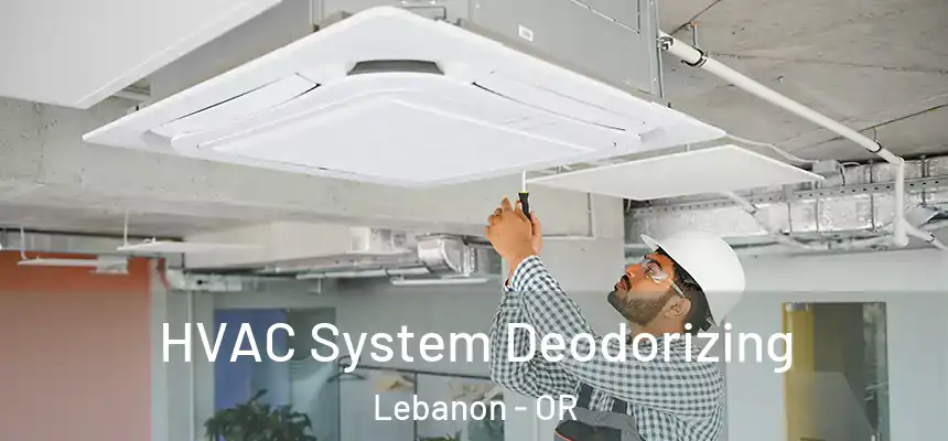  HVAC System Deodorizing Lebanon - OR