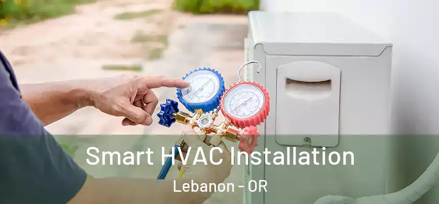  Smart HVAC Installation Lebanon - OR
