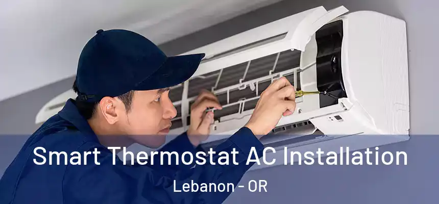  Smart Thermostat AC Installation Lebanon - OR